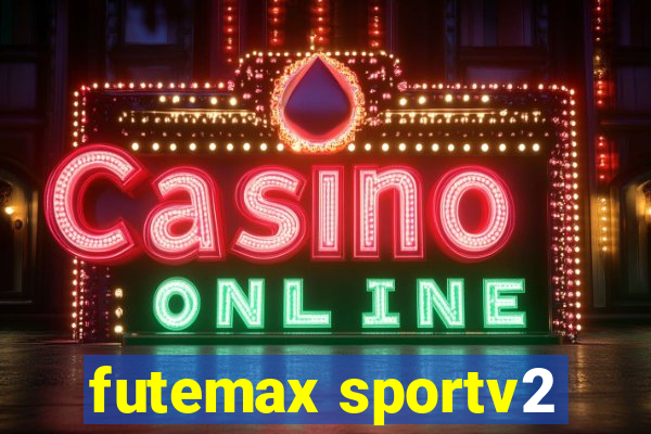 futemax sportv2